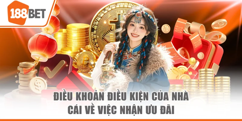Điều khoản điều kiện 188Bet Điều khoản điều kiện của nhà cái về việc nhận ưu đãi