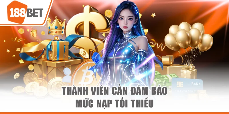 Tặng Nạp Đầu 50K Đem Đến Khoản Vốn Hấp Dẫn Cho Thành Viên Thành viên cần đảm bảo mức nạp tối thiểu